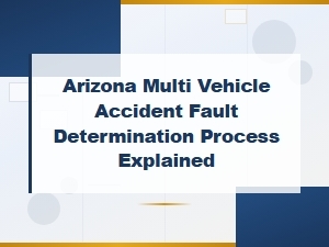 How Fault Is Determined in Arizona Multi-Car Accidents